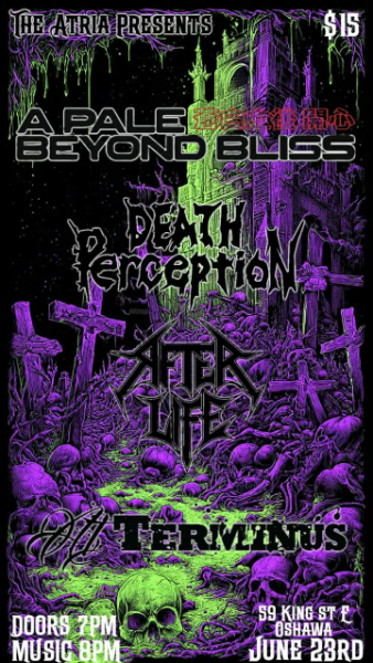Death Perception/After Life/At Terminus - Oshawa