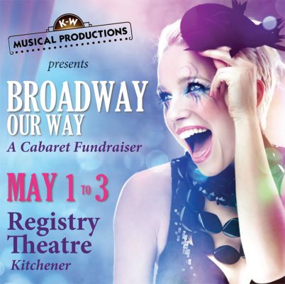 Broadway Our Way: A Cabaret Fundraiser - Get your tickets now!