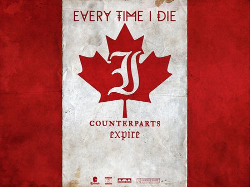 EVERY TIME I DIE / COUNTERPARTS / EXPIRE