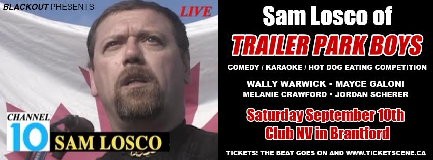 Online Car Sales >> SAM LOSCO (Trailer Park Boys) - Sat September 10th in Brantford | Sam Losco, Brantford, ON live ... Online Car Sales >> SAM LOSCO (Trailer Park Boys) - Sat September 10th in Brantford | Sam Losco, Brantford, ON live ...