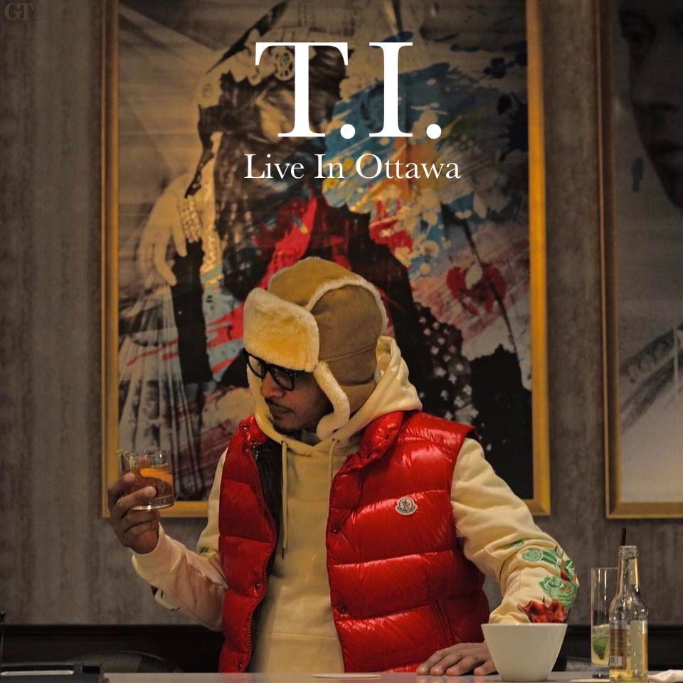 T.I. Live In Ottawa January 28th
