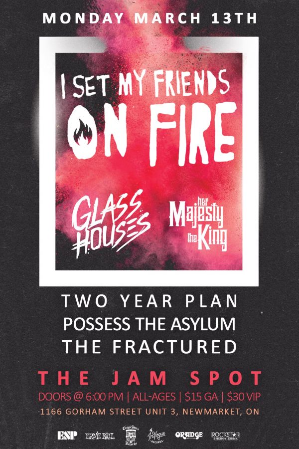 I Set My Friends On Fire. Glass Houses and More - March 13 at The Jam Spot