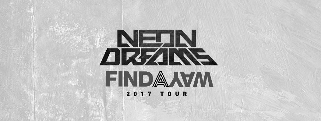 Neon Dreams - Find A Way Tour - Oshawa, On.