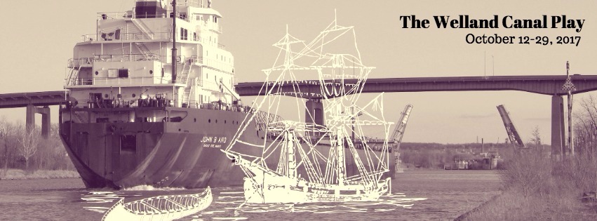 Essential Collective Theatre presents: The Welland Canal Play