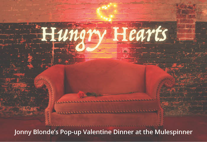 Chef Jonny Blonde's Hungry Hearts Pop-up Valentine Dinner 