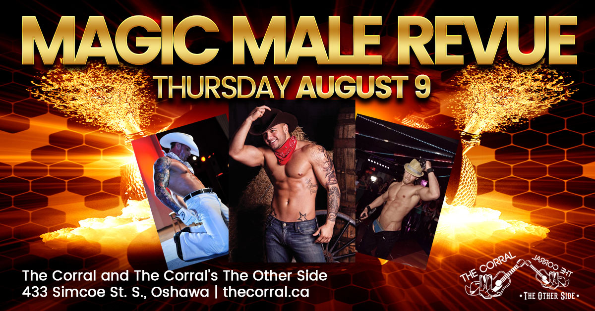 Magic Male Revue at Corral Oshawa: Summer Edition