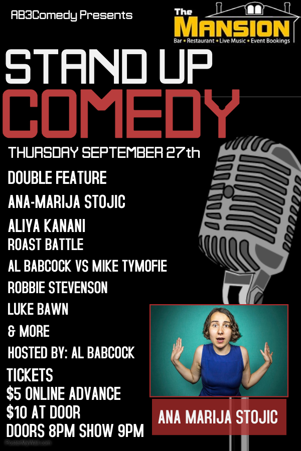 Comedy Night at The Mansion ROAST BATTLE, DOUBLE FEATURE Ana Marija