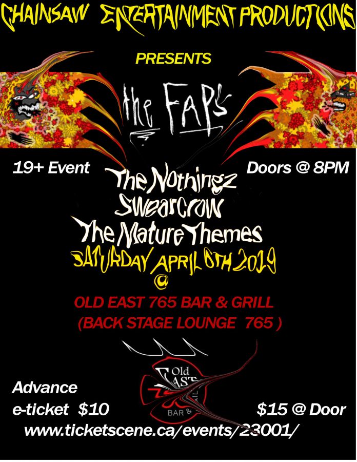 Chainsaw Entertainment Productions Presents: The FAPS // The Nothingz //Swearcrow // The Mature Themes