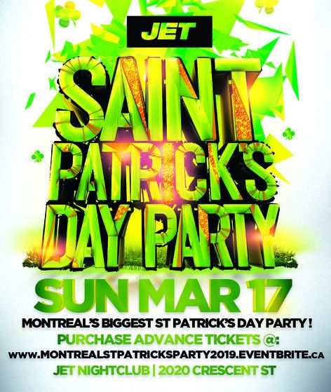 MONTREAL ST PATRICK'S PARTY 2019 @ JET NIGHTCLUB | OFFICIAL MEGA PARTY!