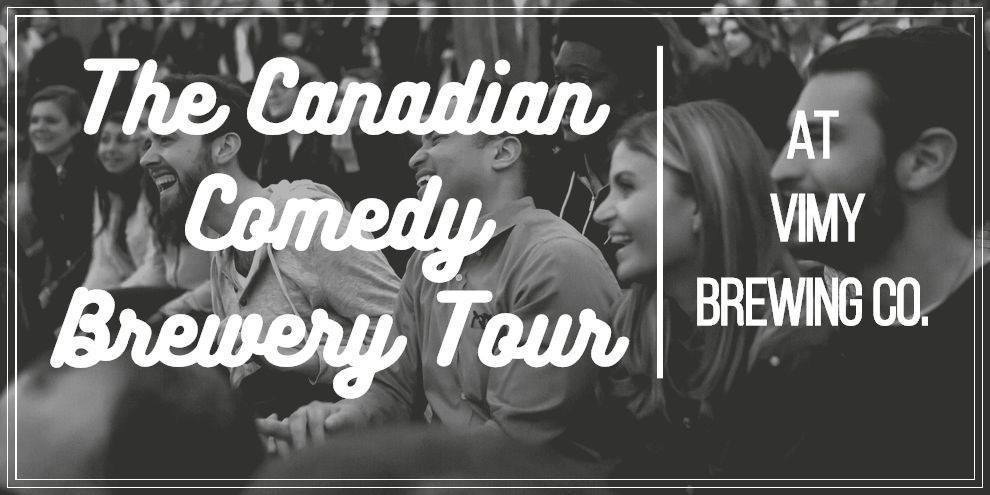 The Canadian Comedy Brewery Tour @ Vimy Brewing Company Co. 