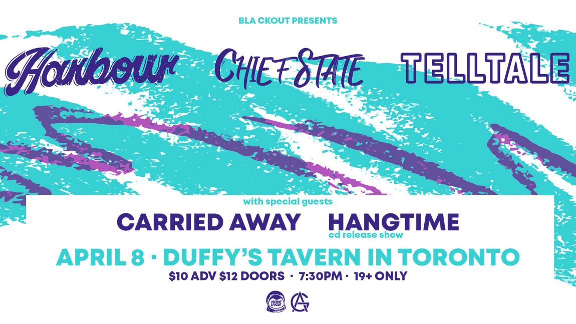 Harbour · Chief State · Carried Away & more - April 8 in Toronto