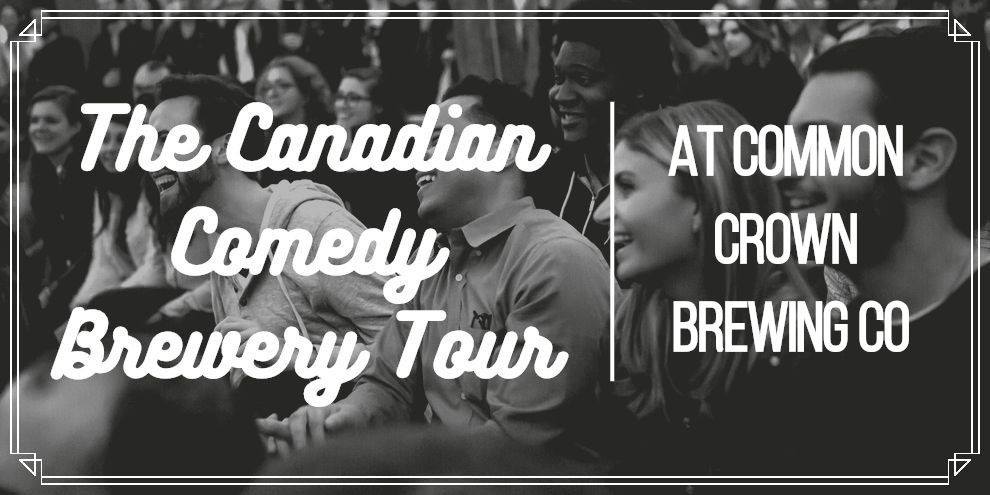 The Candian Comedy Brewery Tour @ Common Crown Brewing 