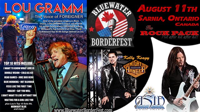 Bluewater BorderFest Sarnia Music Festival - Sunday, August 11th with: Lou Gramm - Voice of Foreigner, Kelly Keagy of Night Ranger and John Payne of ASIA, 