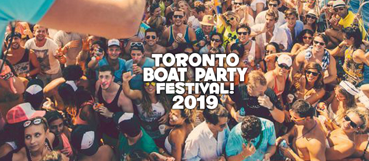 TORONTO BOAT PARTY FESTIVAL 2019 | SATURDAY JUNE 29TH (OFFICIAL PAGE)