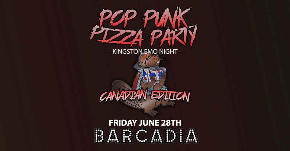 Pop Punk Pizza Party (Kingston Emo Night) - Canadian Edition