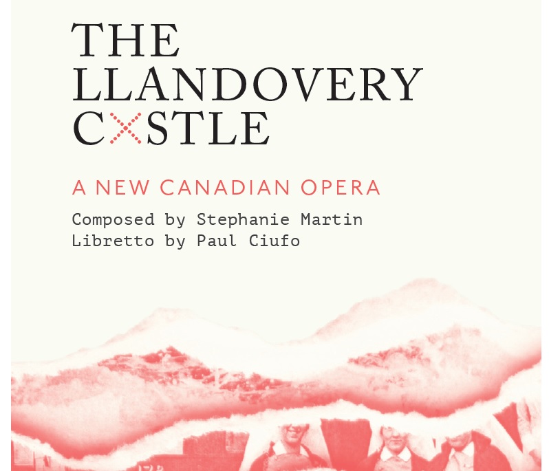 Opera Laurier - The Llandovery Castle (World Premiere)