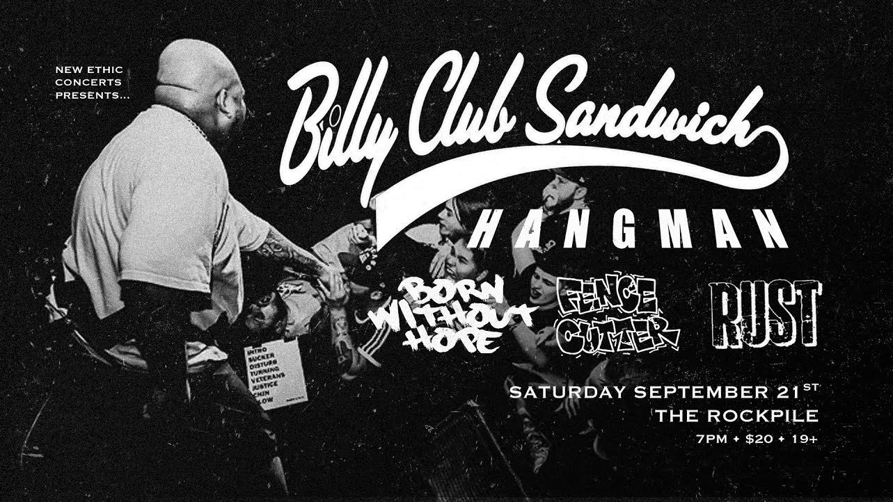 Billy Club Sandwich, Hangman, Born Without Hope, Fencecutter + More 