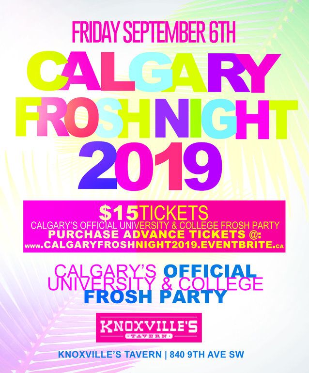 CALGARY FROSH NIGHT 2019 @ KNOXVILLE'S TAVERN | OFFICIAL MEGA PARTY!