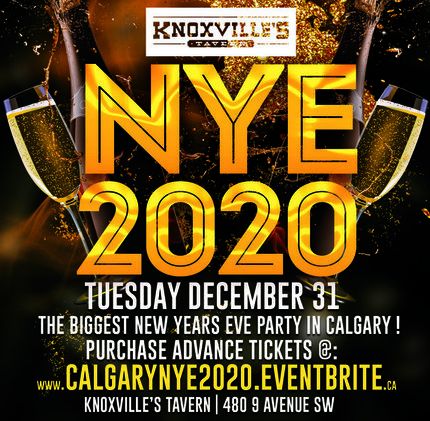 CALGARY NYE 2020 @ KNOXVILLE'S TAVERN | THE BIGGEST NEW YEARS EVE PARTY IN CALGARY!