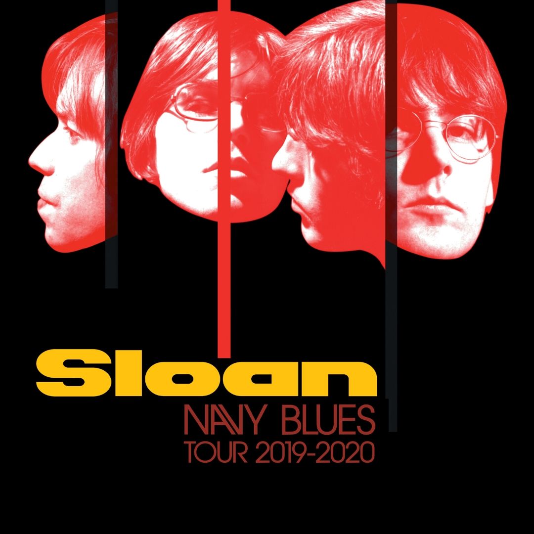 SLOAN - NAVY BLUES TOUR 