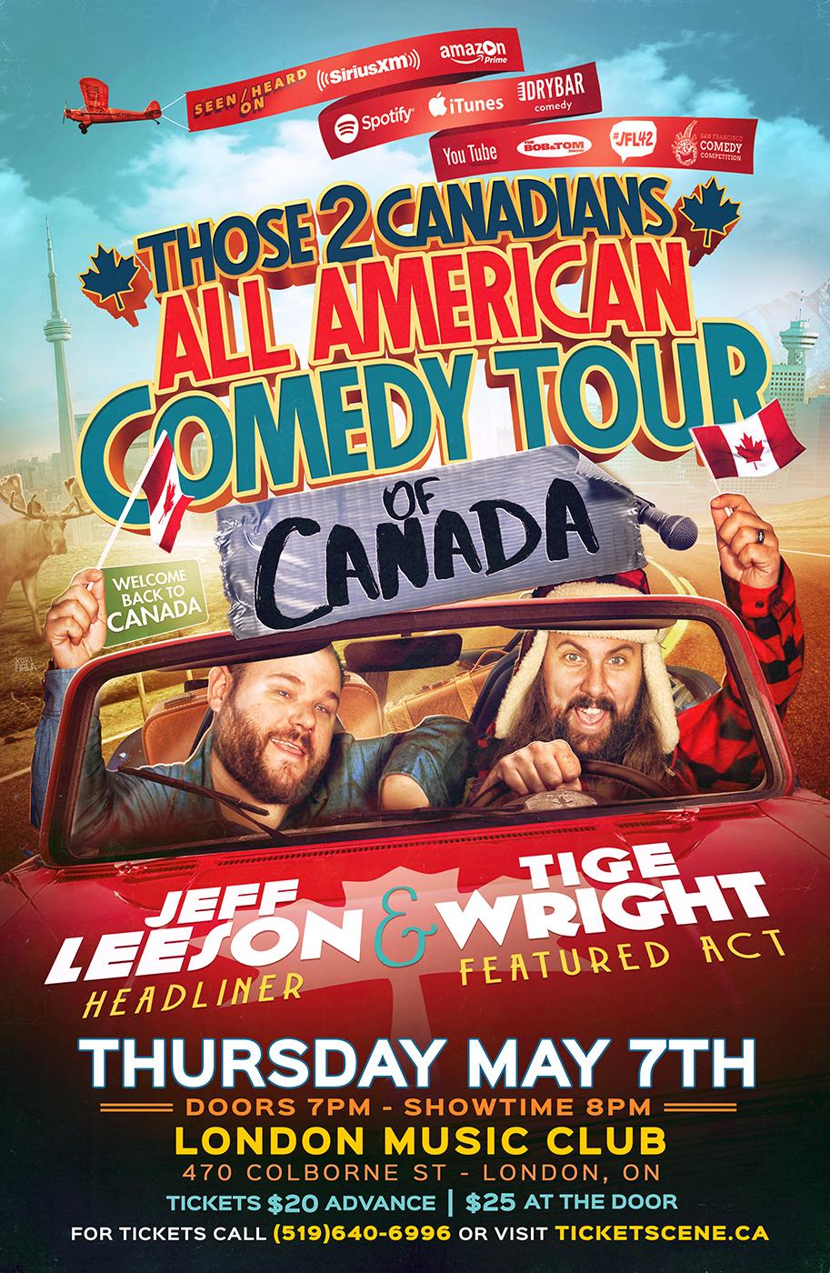 THOSE 2 CANADIANS ALL AMERICAN COMEDY TOUR OF CANADA - Jeff Leeson / Tige Wright 
