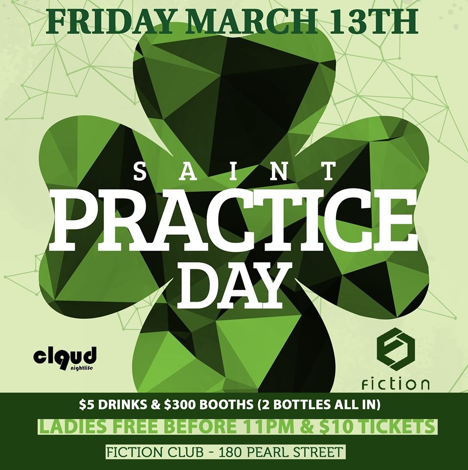 St Practice Day @ Fiction // Fri March 13 | Ladies FREE, $5 Drinks & $300 Booths