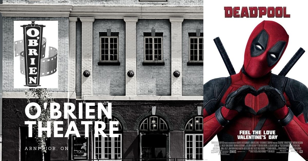 Deadpool  (Matinee) @ O'Brien Theatre in Arnprior