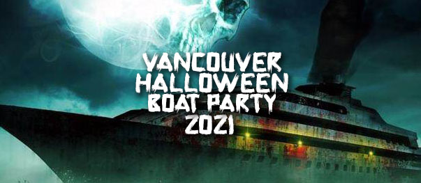 VANCOUVER HALLOWEEN BOAT PARTY 2021 | SUN OCT 31ST (OFFICIAL PAGE)