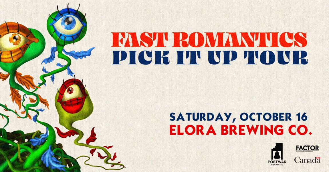 Riverfest Presents: FAST ROMANTICS at Elora Brewing Co.