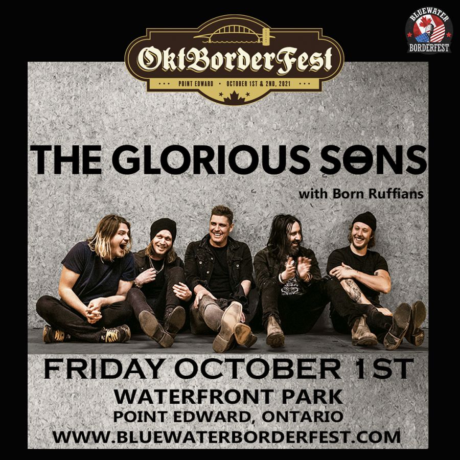 The Glorious Sons - Bluewater OktBorderFest, Point Edward, Ontario, Friday October 1st, 2021