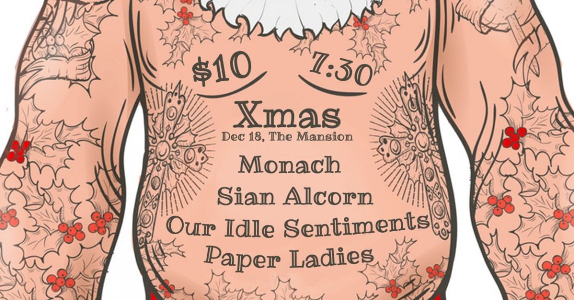 Xmas with Monach, Sian Alcorn, Paper Ladies and Our Idle Sentiments