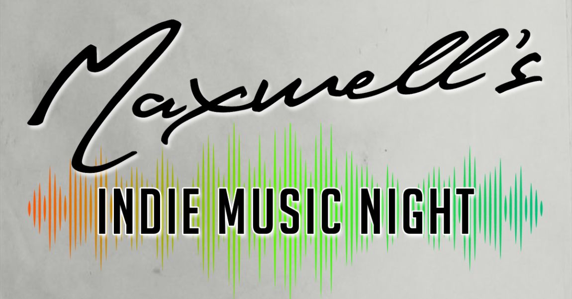 Maxwell's Indie Music Night