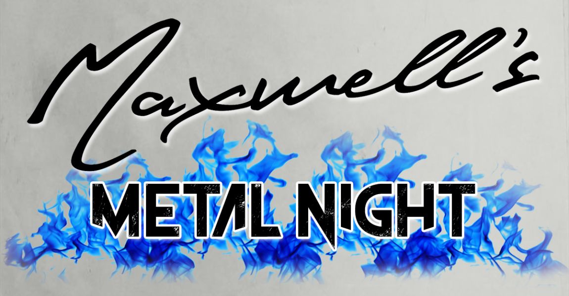 Maxwell's Metal Night