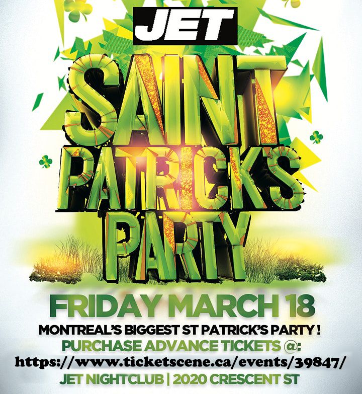 MONTREAL ST PATRICK'S PARTY 2022 @ JET NIGHTCLUB | OFFICIAL MEGA PARTY!