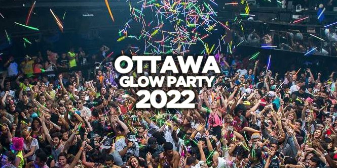 OTTAWA GLOW PARTY 2022 @ NUVO NIGHTCLUB | OFFICIAL MEGA PARTY!