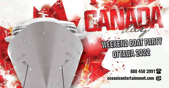 Canada Day Weekend Boat Party Ottawa 2022 | Tickets Starting at $20