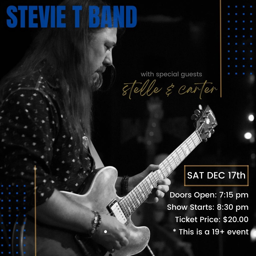 Stevie T Band with Special Guests Stelle & Carter