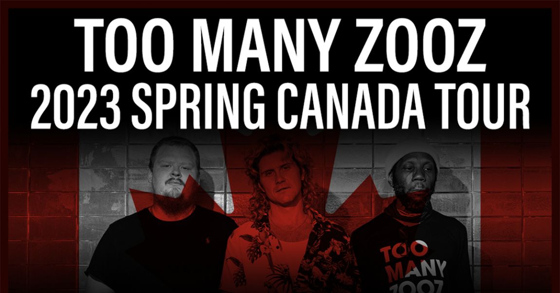 Too Many Zooz 2023 Spring Canada Tour