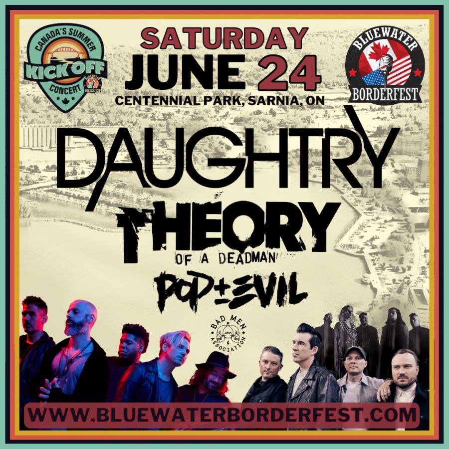 Bluewater BorderFest- Rock Night with Daughtry, Theory of a Deadman and Pop Evil - Saturday, June 24th, 2023
