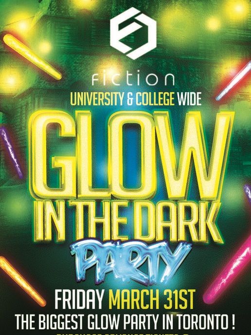 GLOW PARTY @ FICTION NIGHTCLUB | FRIDAY MARCH 31ST