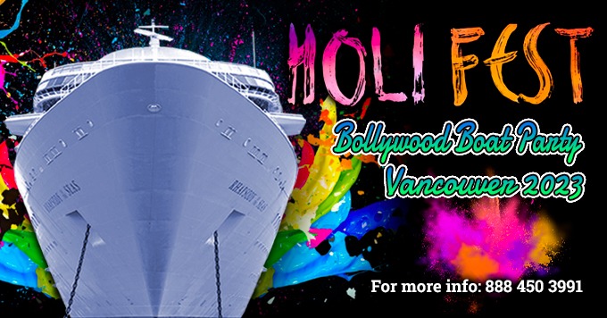 HOLI FEST BOLLYWOOD BOAT PARTY VANCOUVER 2023