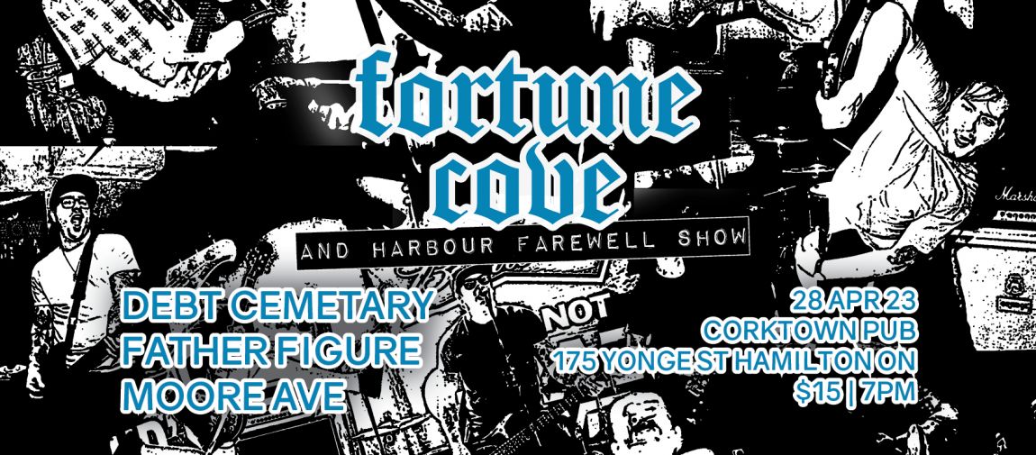 FORTUNE COVE / HARBOUR (Final Show) // Fri April 28 in Hamilton