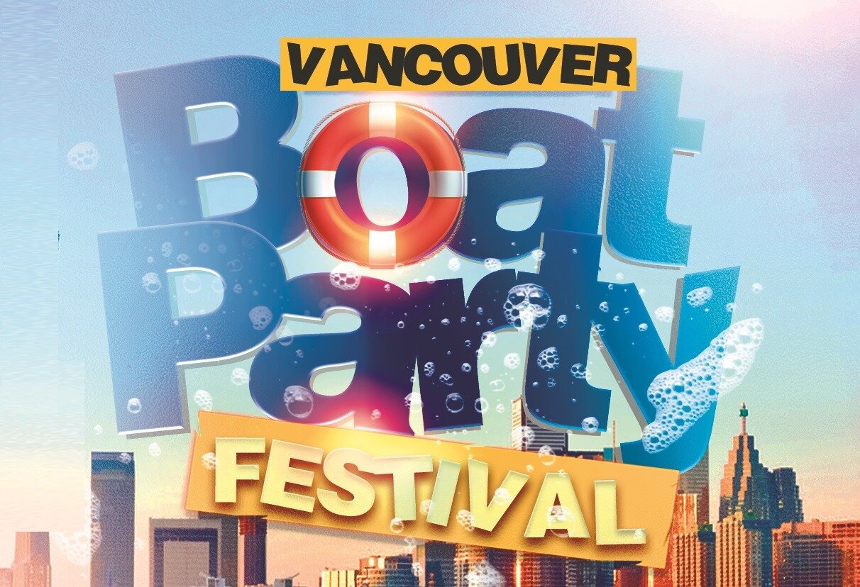 VANCOUVER BOAT PARTY FESTIVAL 2023 | FRI JUNE 30 | OFFICIAL MEGA PARTY!