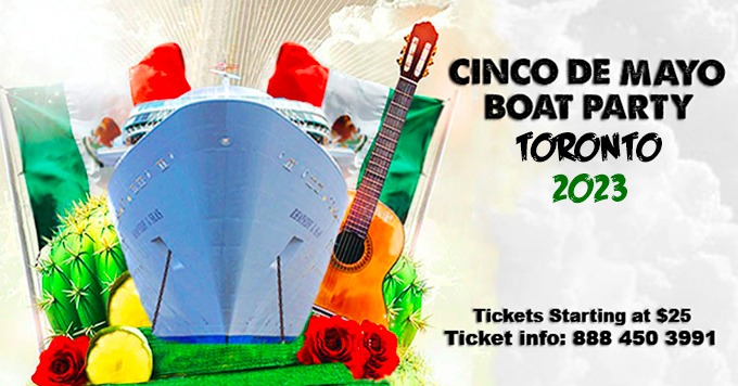CINCO DE MAYO BOAT PARTY TORONTO 2023 | TICKETS STARTING AT $25