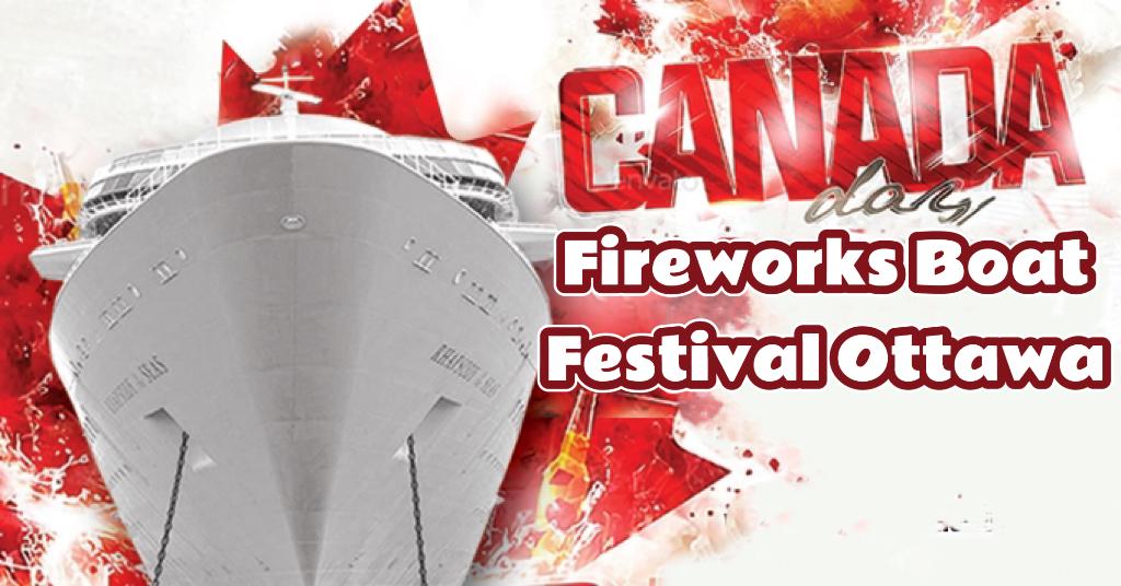 Canada Day Fireworks Boat Festival Ottawa