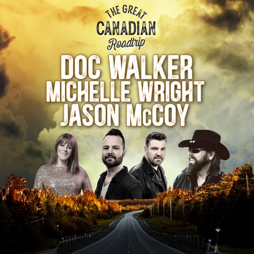 The Great Canadian Roadtrip featuring Doc Walker, Michelle Wright and Jason McCoy