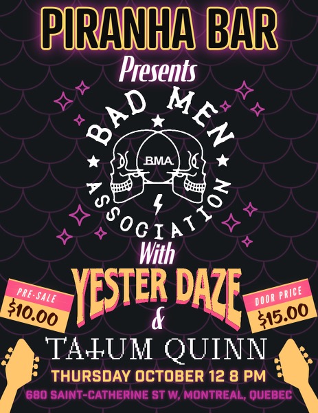 Bad Men Association w/ Yester Daze & Tatum Quinn - Live @ Piranha Bar