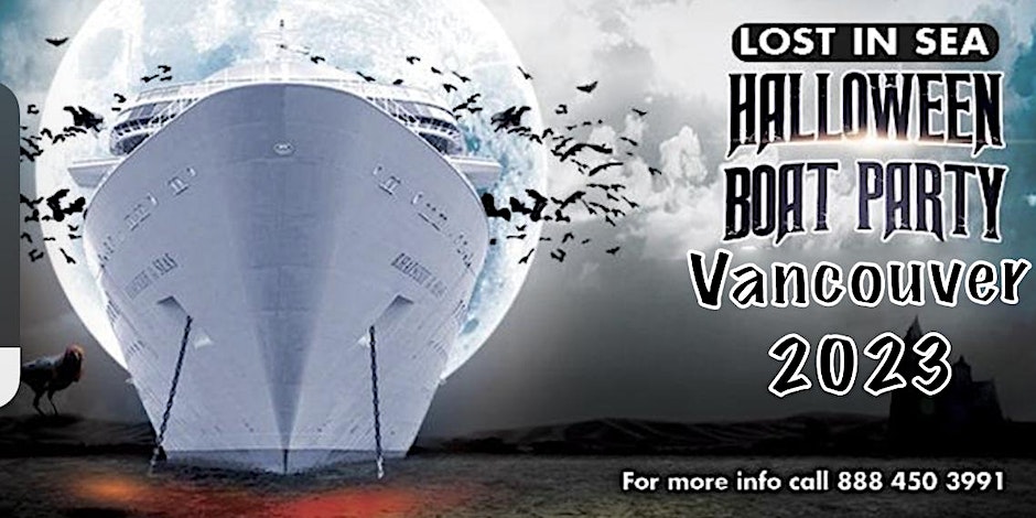 LOST IN SEA HALLOWEEN BOAT PARTY VANCOUVER 2023