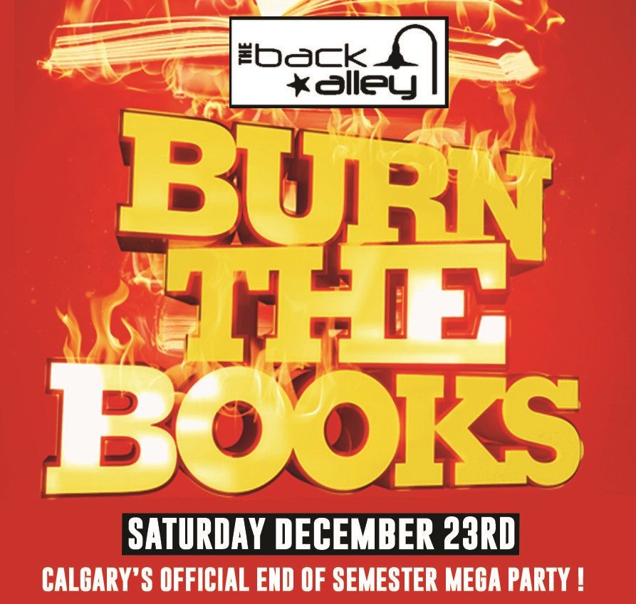 CALGARY BURN THE BOOKS 2023 @ BACK ALLEY NIGHTCLUB | OFFICIAL MEGA PARTY!