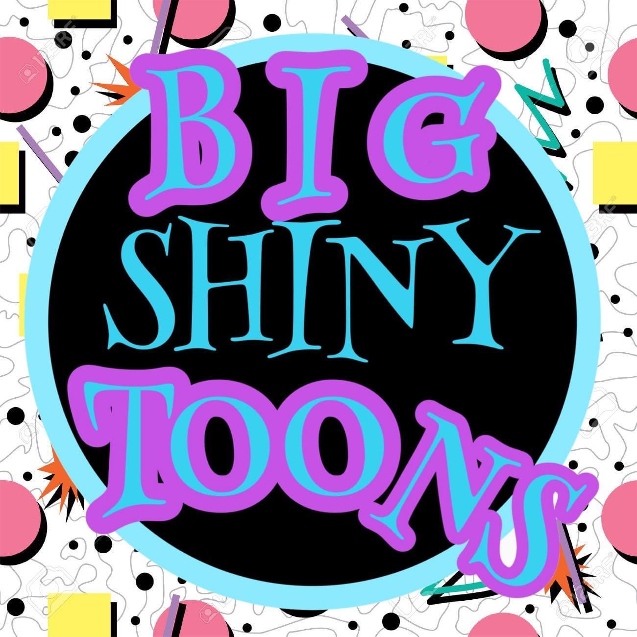 Big Shiny Toons 